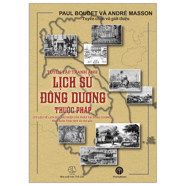 Tuyển Tập Tranh Ảnh Lịch Sử Đông Dương Thuộc Pháp PDF Tuyển Tập Tranh Ảnh Lịch Sử Đông Dương Thuộc Pháp PDF