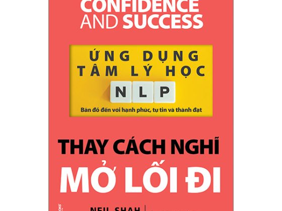 Ứng Dụng Tâm Lý Học NLP - Thay Cách Nghĩ Mở Lối Đi PDF
