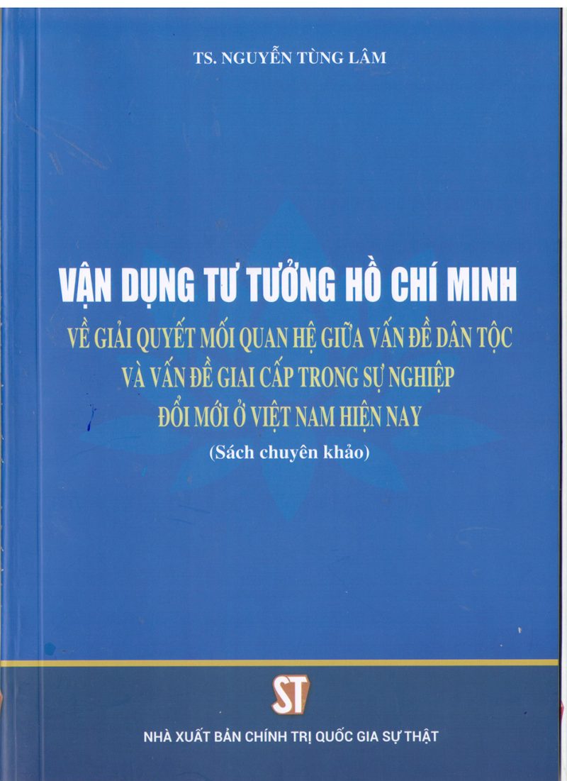 Vận Dụng Tư Tưởng Hồ Chí Minh Về Giải Quyết Mối Quan Hệ Giữa Vấn Đề Dân Tộc Và Vấn Đề Giai Cấp Trong Sự Nghiệp Đổi Mới Ở Việt Nam Hiện Nay PDF