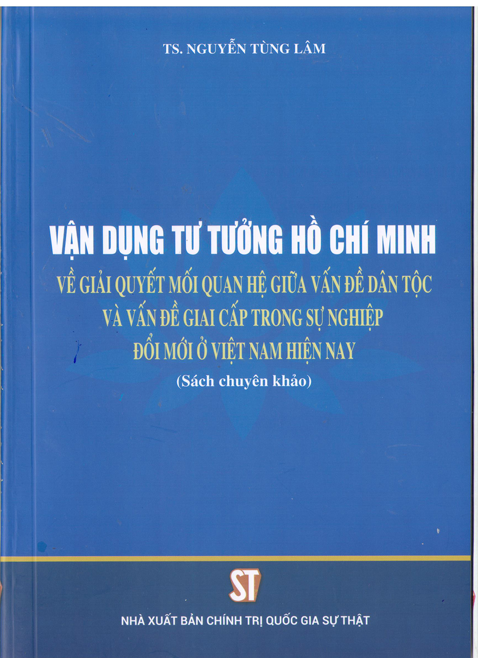 Vận Dụng Tư Tưởng Hồ Chí Minh Về Giải Quyết Mối Quan Hệ Giữa Vấn Đề Dân Tộc Và Vấn Đề Giai Cấp Trong Sự Nghiệp Đổi Mới Ở Việt Nam Hiện Nay PDF Vận Dụng Tư Tưởng Hồ Chí Minh Về Giải Quyết Mối Quan Hệ Giữa Vấn Đề Dân Tộc Và Vấn Đề Giai Cấp Trong Sự Nghiệp Đổi Mới Ở Việt Nam Hiện Nay PDF