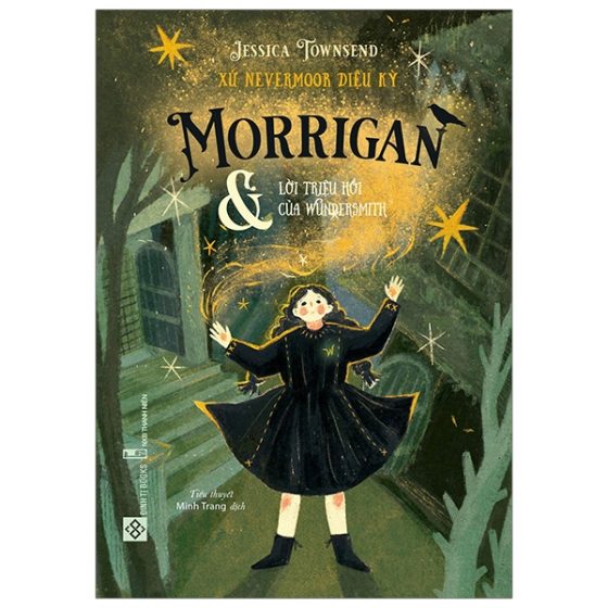 Xứ Nevermoor Diệu Kỳ - Morrigan Và Lời Triệu Hồi Của Wundersmith PDF
