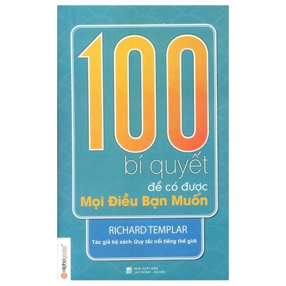 100 Bí Quyết Để Có Được Mọi Điều Bạn Muốn (Tái Bản 2012) PDF