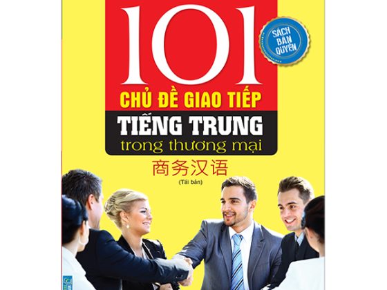101 Chủ Đề Giao Tiếp Tiếng Trung Trong Thương Mại PDF
