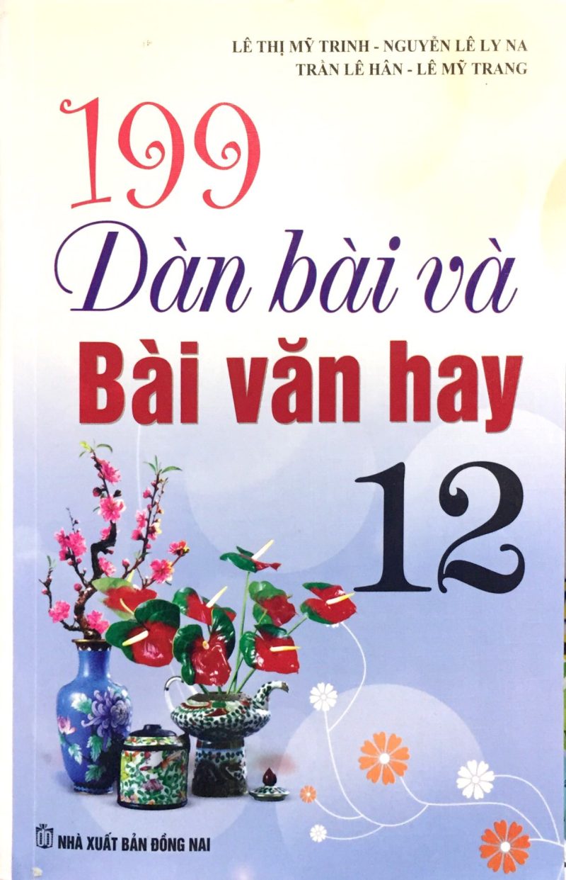 199 Dàn Bài Và Bài Văn Hay Lớp 12 PDF