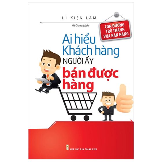 Ai Hiểu Khách Hàng Người Ấy Bán Được Hàng PDF