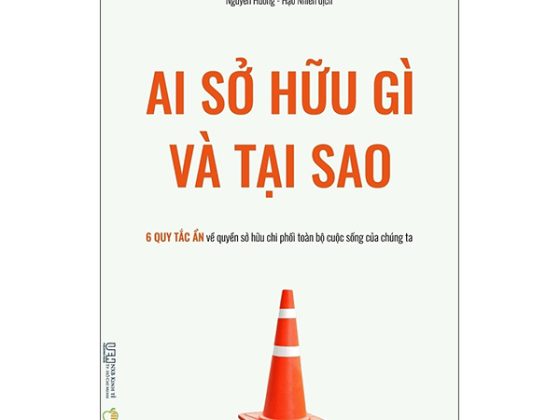 Ai Sở Hữu Gì Và Tại Sao - 6 Quy Tắc Ẩn Về Quyền Sở Hữu Chi Phối Toàn Bộ Cuộc Sống Của Chúng Ta PDF