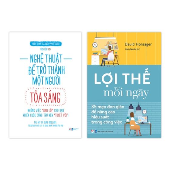 Bộ Sách Nghệ Thuật Để Trở Thành Một Người Tỏa Sáng - Những Việc "Sinh Lời" Cho Bạn Kiến Thức Sống Trở Nên " Tuyệt Vời" Lợi Thế Mỗi Ngày - 35 Mẹo Đơn Giản Để Nâng Cao Hiệu Quả Trong Công Việc PDF