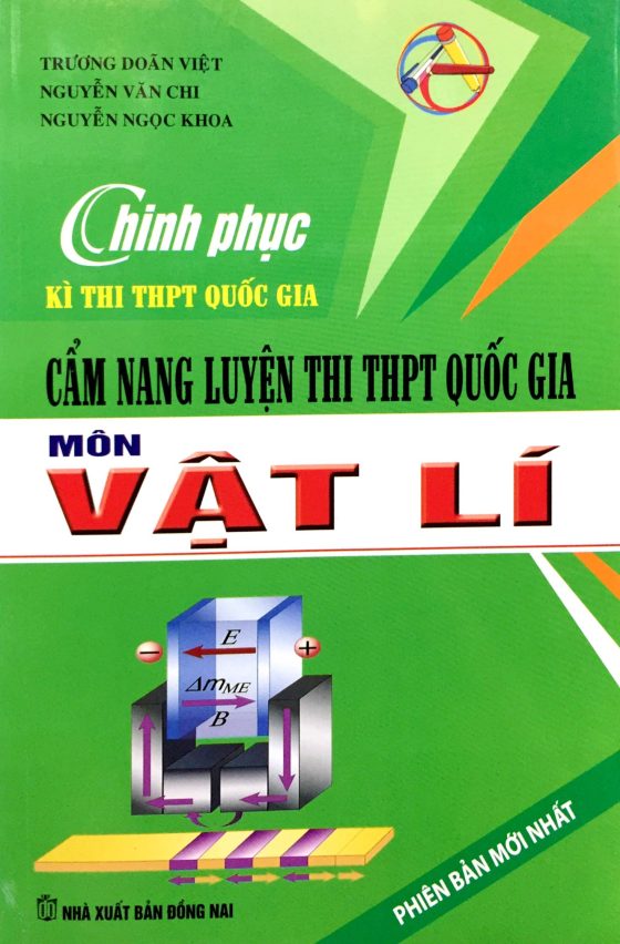 Chinh Phục Kì Thi THPT Quốc Gia - Cẩm Nang Luyện Thi THPT Quốc Gia Vật Lí PDF