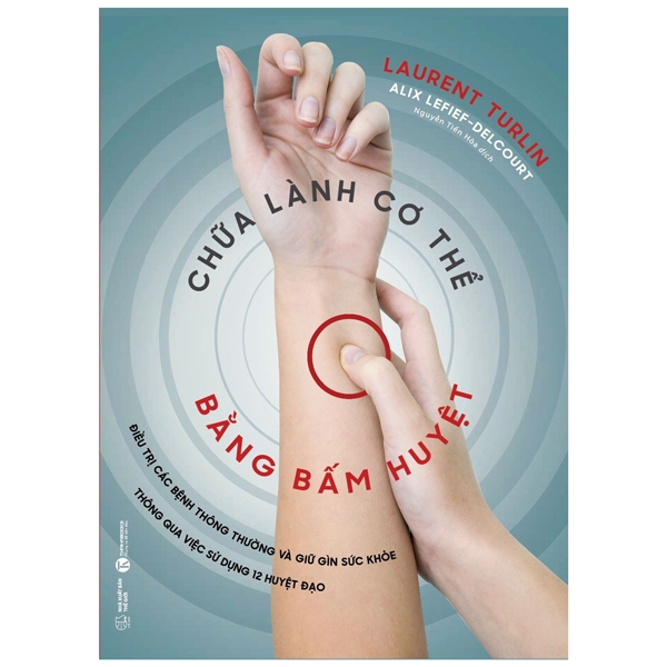 Chữa Lành Cơ Thể Bằng Bấm Huyệt PDF Chữa Lành Cơ Thể Bằng Bấm Huyệt PDF