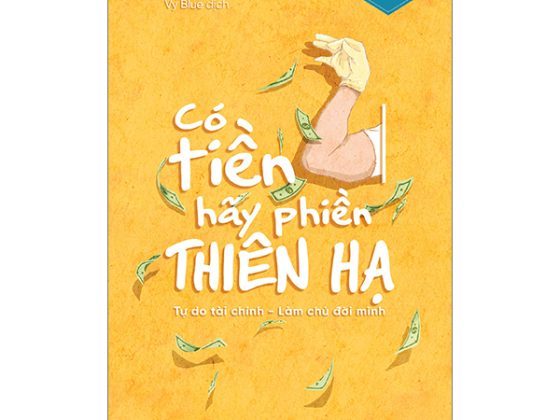 Có Tiền Hãy Phiền Thiên Hạ PDF