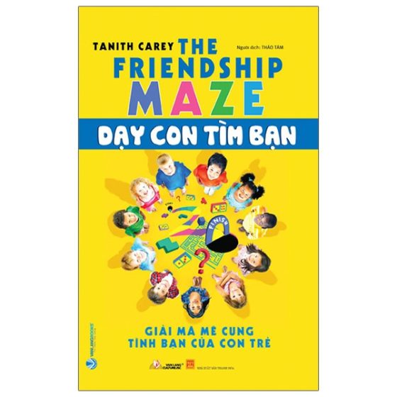 Dạy Con Tìm Bạn - Giải Mã Mê Cung Tình Bạn Của Con Trẻ PDF