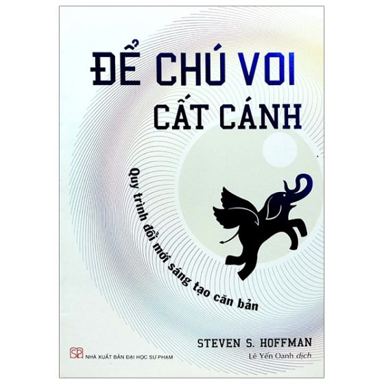 Để Chú Voi Cất Cánh - Quy Trình Đổi Mới Sáng Tạo Căn Bản PDF