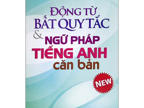 Động Từ Bất Quy Tắc Và Ngữ Pháp Tiếng Anh Căn Bản PDF