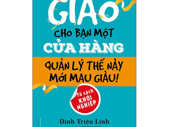 Giao Cho Bạn Một Cửa Hàng Quản Lý Thế Này Mới Mau Giàu PDF