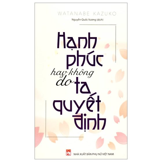 Hạnh Phúc Hay Không Do Ta Quyết Định PDF