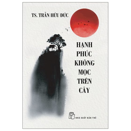 Hạnh Phúc Không Mọc Trên Cây PDF