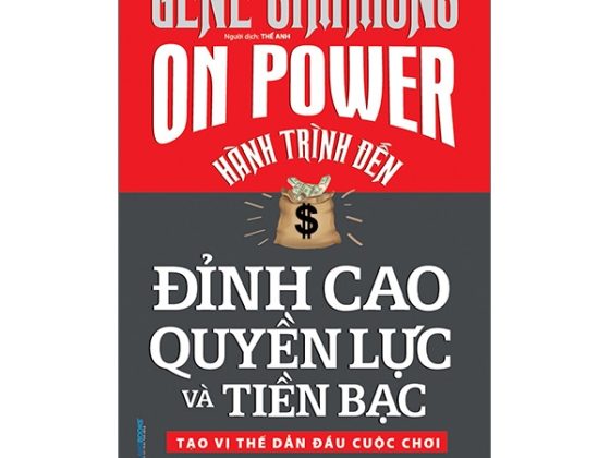 Hành Trình Đến Đỉnh Cao Quyền Lực Và Tiền Bạc - Tạo Vị Thế Dẫn Đầu Cuộc Chơi - On Power PDF