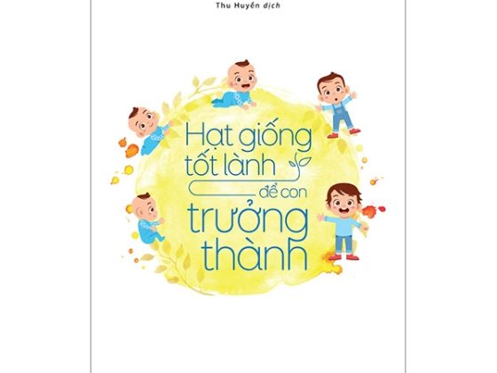 Hạt Giống Tốt Lành Để Con Trưởng Thành PDF
