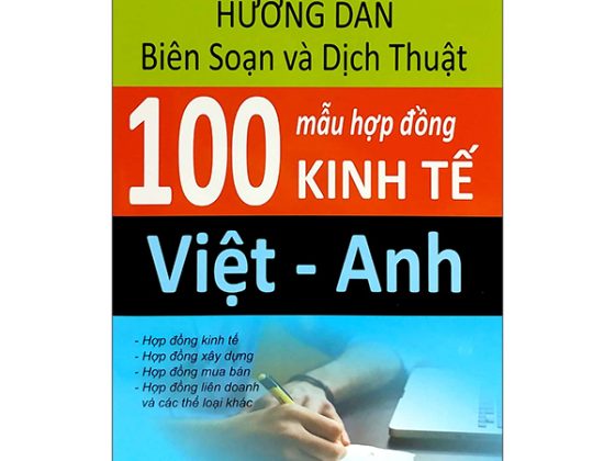Hướng Dẫn Biên Soạn Và Dịch Thuật 100 Mẫu Hợp Đồng Kinh Tế Việt - Anh PDF