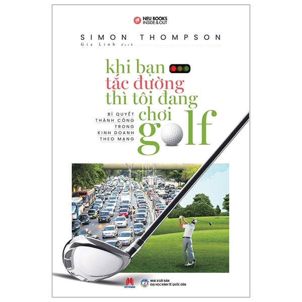 Khi Bạn Tắc Đường Thì Tôi Đang Chơi Golf PDF Khi Bạn Tắc Đường Thì Tôi Đang Chơi Golf PDF