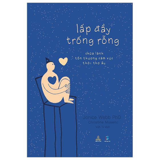 Lấp Đầy Trống Rỗng - Chữa Lành Tổn Thương Cảm Xúc Thời Thơ Ấu PDF
