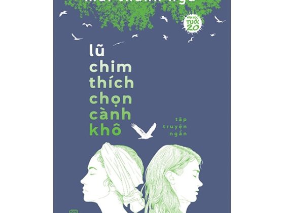 Lũ Chim Thích Chọn Cành Khô - Văn Học Tuổi 20 PDF