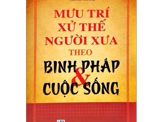 Mưu Trí Xử Thế Người Xưa Theo Binh Pháp Và Cuộc Sống PDF