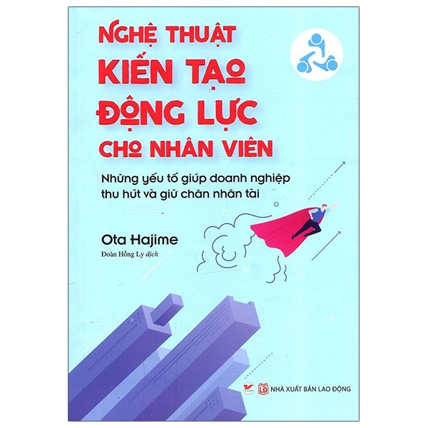 Nghệ Thuật Kiến Tạo Động Lực Cho Nhân Viên PDF Nghệ Thuật Kiến Tạo Động Lực Cho Nhân Viên PDF