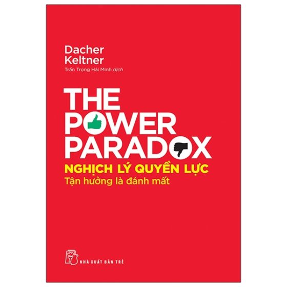Nghịch Lý Quyền Lực - Tận Hưởng Là Đánh Mất - The Power Paradox PDF