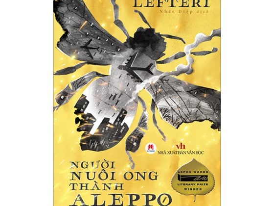 Người Nuôi Ong Thành Aleppo - The Beekeeper Of Aleppo (Aspen Words Literary Prize Winner) PDF
