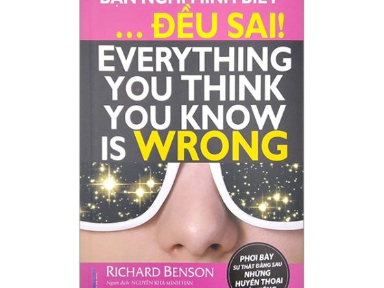 Những Gì Bạn Nghĩ Mình Biết Đều Sai PDF