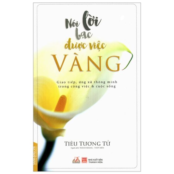 Nói Lời Bạc Được Việc Vàng (Tái Bản 2018) PDF