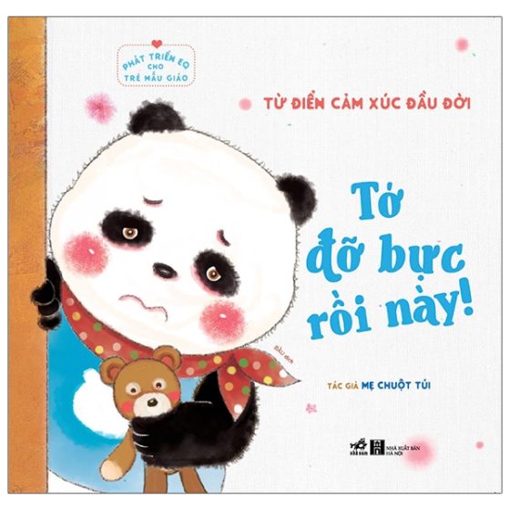 Phát Triển EQ Cho Trẻ Mẫu Giáo - Tớ Đỡ Bực Rồi Này PDF