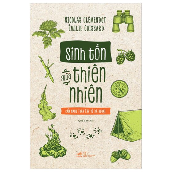 Sinh Tồn Giữa Thiên Nhiên Cẩm Nang Toàn Tập Về Dã Ngoại PDF