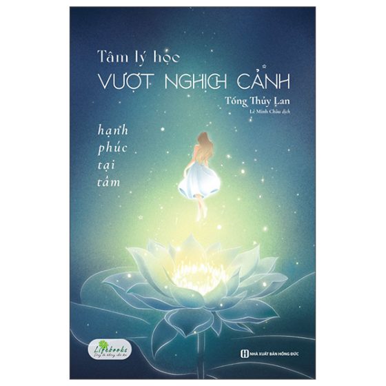 Tâm Lý Học Vượt Nghịch Cảnh - Hạnh Phúc Tại Tâm PDF