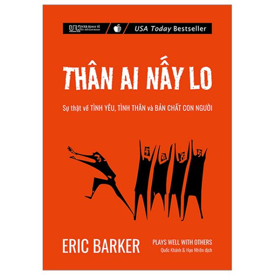 Thân Ai Nấy Lo - Sự Thật Về Tình Yêu, Tình Thân Và Bản Chất Con Người PDF