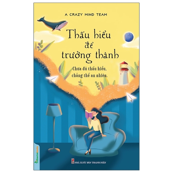 Thấu Hiểu Để Trưởng Thành - Chưa Đủ Thấu Hiểu, Chẳng Thể An Nhiên PDF Thấu Hiểu Để Trưởng Thành - Chưa Đủ Thấu Hiểu, Chẳng Thể An Nhiên PDF