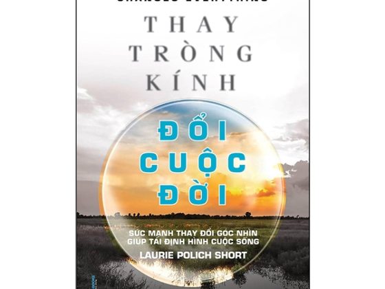 Thay Tròng Kính Đổi Cuộc Đời - Sức Mạnh Thay Đổi Góc Nhìn Giúp Tái Định Hình Cuộc Sống PDF