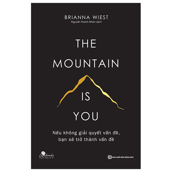 The Mountain Is You: Nếu Không Giải Quyết Vấn Đề, Bạn Sẽ Trở Thành Vấn Đề PDF The Mountain Is You: Nếu Không Giải Quyết Vấn Đề, Bạn Sẽ Trở Thành Vấn Đề PDF