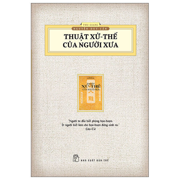 Thuật Xử Thế Của Người Xưa (Ấn Bản Hoài Cổ) PDF Thuật Xử Thế Của Người Xưa (Ấn Bản Hoài Cổ) PDF