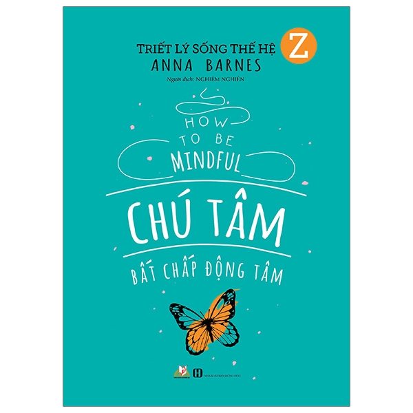 Triết Lý Sống Thế Hệ Z - Chú Tâm Bất Chấp Động Tâm PDF Triết Lý Sống Thế Hệ Z - Chú Tâm Bất Chấp Động Tâm PDF