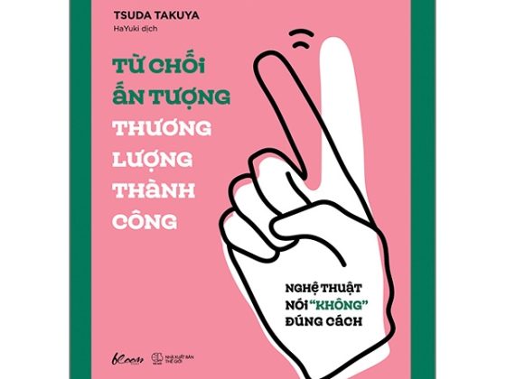 Từ Chối Ấn Tượng - Thương Lượng Thành Công: Nghệ Thuật Nói Không Đúng Cách PDF
