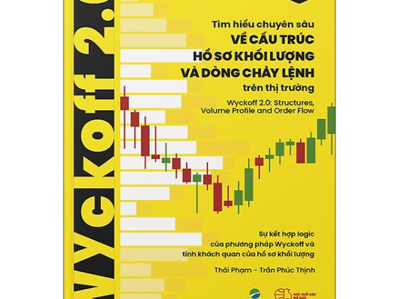 Wyckoff 2.0: Tìm Hiểu Chuyên Sâu Về Cấu Trúc, Hồ Sơ Khối Lượng Và Dòng Chảy Lệnh Trên Thị Trường PDF