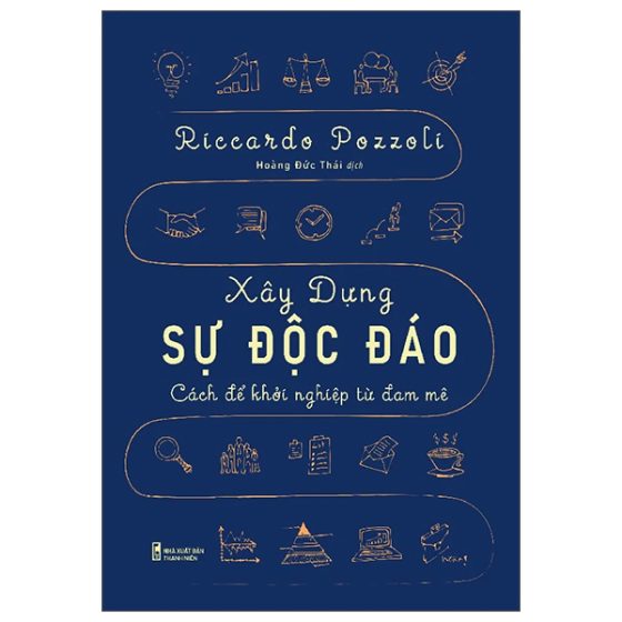 Xây Dựng Sự Độc Đáo - Cách Để Khởi Nghiệp Từ Đam Mê PDF
