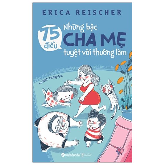75 Điều Những Bậc Cha Mẹ Tuyệt Vời Thường Làm PDF