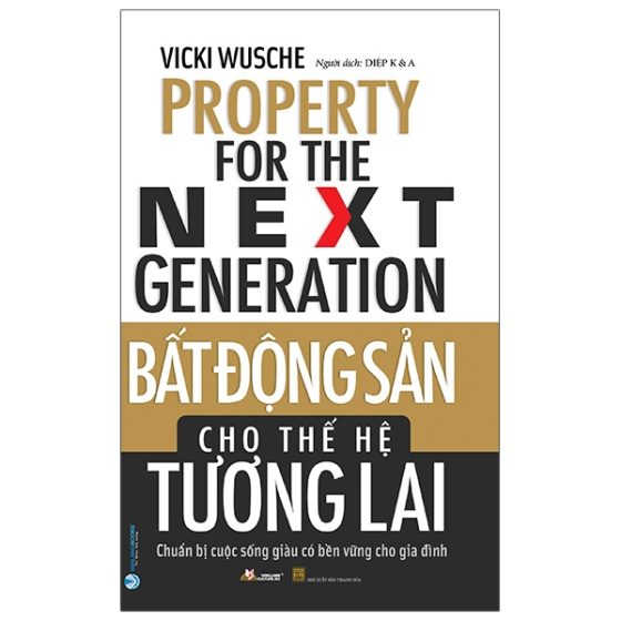 Bất Động Sản Cho Thế Hệ Tương Lai - Chuẩn Bị Cuộc Sống Giàu Có Bền Vững Cho Gia Đình PDF