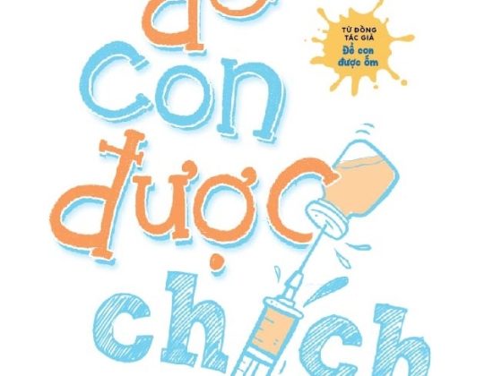 Để Con Được Chích - Hiểu Hết Về Vắc Xin Và Miễn Dịch PDF