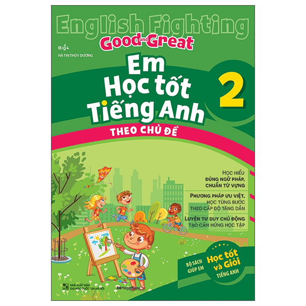 English Fighting Good And Great - Em Học Tốt Tiếng Anh Theo Chủ Đề 2 PDF English Fighting Good And Great - Em Học Tốt Tiếng Anh Theo Chủ Đề 2 PDF