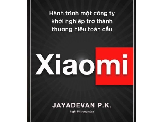 Xiaomi - Hành Trình Một Công Ty Khởi Nghiệp Trở Thành Thương Hiệu Toàn Cầu PDF