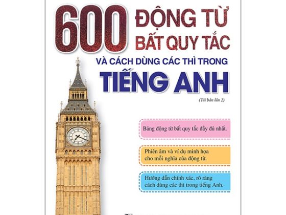 600 Động Từ Bất Quy Tắc Và Cách Dùng Các Thì Trong Tiếng Anh PDF